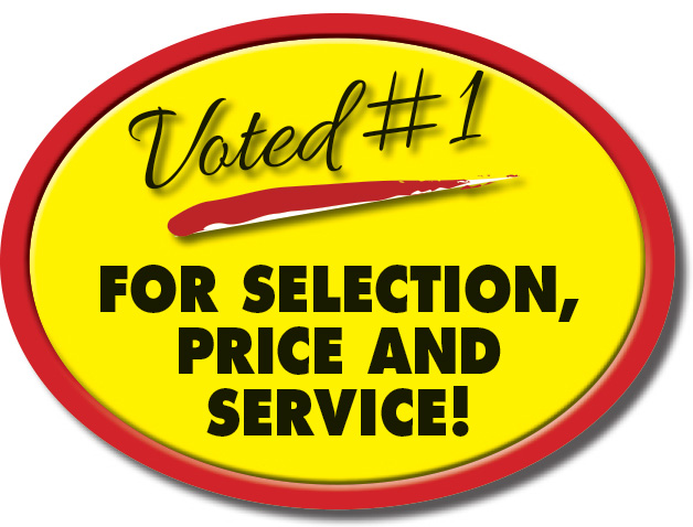 Voted #1 for selection, price and service